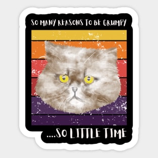 So many reasons to be grumpy...so little time. Sticker